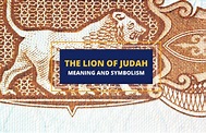 The Lion of Judah: Origins, Meaning and Symbolism - Symbol Sage
