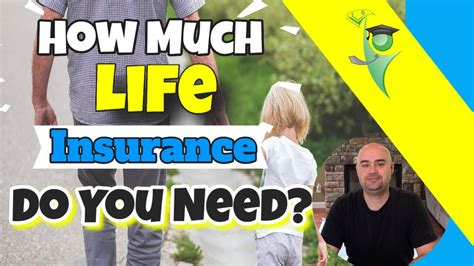 How Much Life Insurance Do I Need Youtube