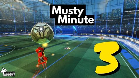 Musty Minute 3 Rocket League Youtube