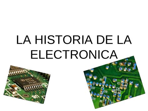 La Historia De La Electronica By Sebastian Cuellar Issuu