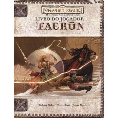 Forgotten Realms Os Reinos Esquecidos Livro Do Jogador Para Faerûn