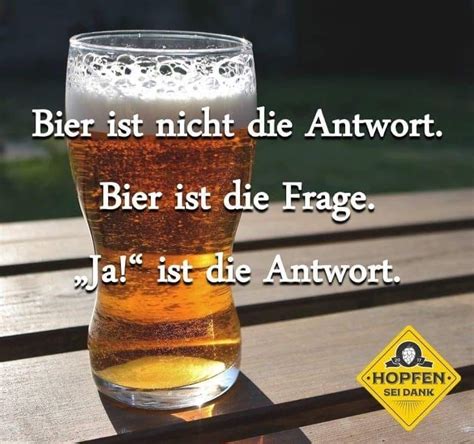 Bier Lustig Witzig Bild Bilder Spruch Sprüche Kram Bier Ist Die Antwort Bier Lustig Sprüche