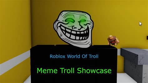 Roblox World Of Troll Meme Troll Showcase Youtube