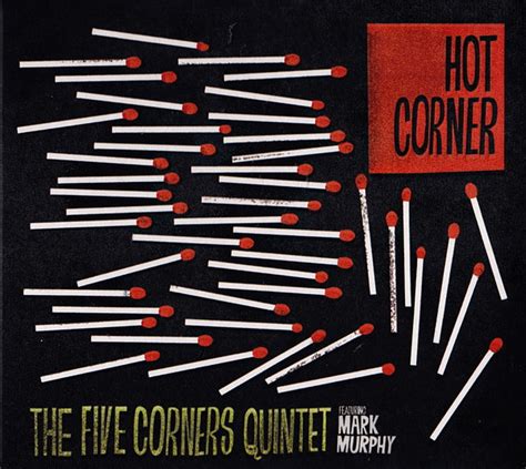 The Five Corners Quintet Featuring Mark Murphy Hot Corner Releases