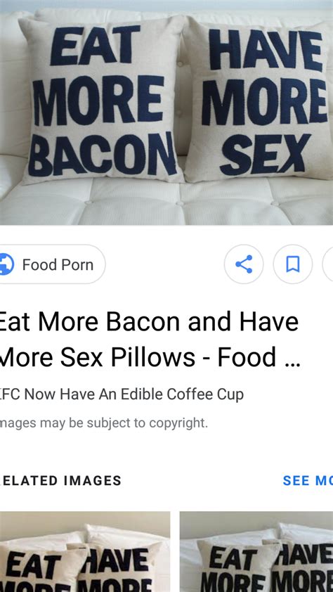 Eat Have More More Bacon Sex R Dontdeadopeninside