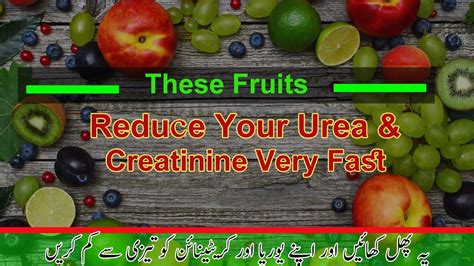 Reduce Urea And Creatinine Very Fast With Fruits Food For Kidney