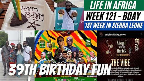 Sierra Leone Nightlife Vlog 39th Bday In Sierra Leone Birthday