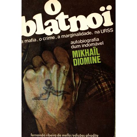 O Blatnoi A Mafia O Crime A Marginalidade Na Urss • Cão Grande Livros
