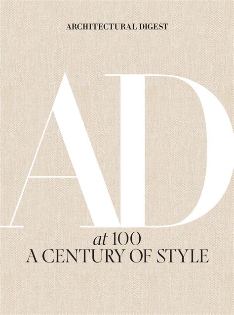 Architectural Digest At 100 A Century Of Style Newmags