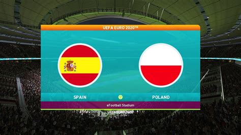 Spain vs poland latest odds. ⚽ Spain vs Poland ⚽ | UEFA Euro 2020 (19/06/2021) | PES ...