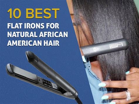 10 Best Flat Irons For Natural African American Hair In 2022 Blogmilk