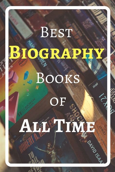 Best Biography Books Of All Time You Must Read Biography Books Best Biographies