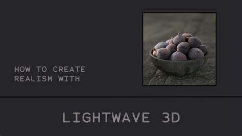Lightwave 3d Tutorial Realism With Lightwave 3d Beginner Advanced