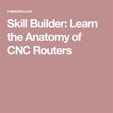Anatomy Of A Cnc Router — Skill Builder Make Cnc Router Router Cnc