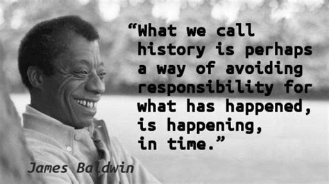 Quote Of The Day James Baldwin Quotes Black History Quotes Life Quotes