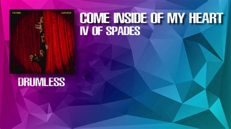come inside of my heart iv of spades drumless youtube