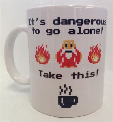 Its Dangerous To Go Alone Take This 11oz Coffee Mug Nes Nintendo