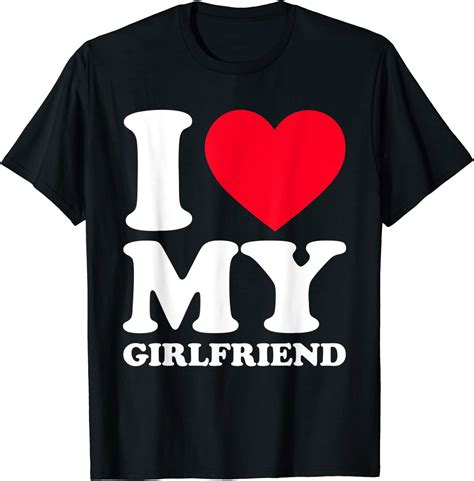I Love My Girlfriend Shirt I Heart My Girlfriend Shirt Gf T Shirt