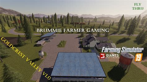 Farming Simulator 19 Goldcrest Valley V10 Fly Thru Youtube
