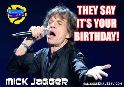They Say Its Your Birthday Mick Jagger Soundwaves