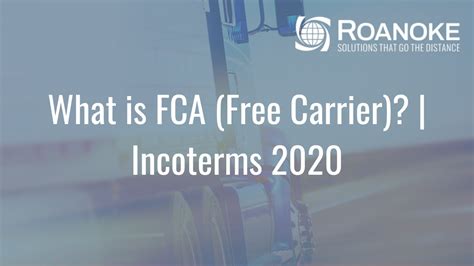 What Is Fca Free Carrier Incoterms 2020 Youtube