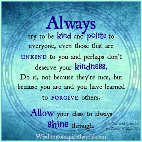 Allow Your Class To Always Shine Through Kindness Quotes Wisdom