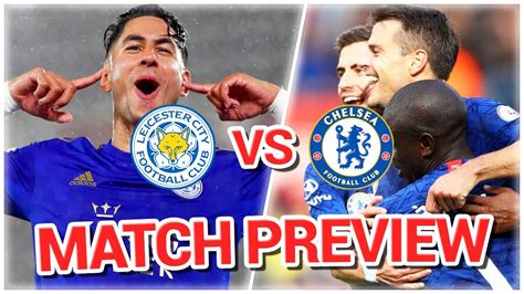Leicester V Chelsea Premier League Match Preview Youtube