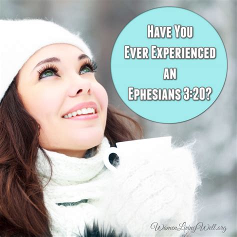 Have You Ever Experienced An Ephesians 320 Women Living Well