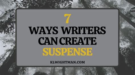 7 ways writers can create suspense k l wightman writing tips