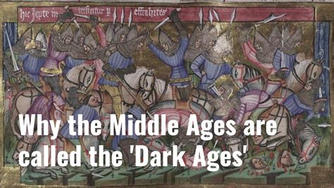 Why The Middle Ages Are Called The Dark Ages