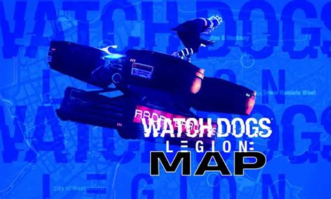 Watch Dogs Legion Posizione E Mappa Tutto Ciò Che Sappiamo Finora