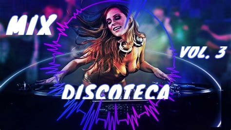 Mix Discoteca 2023 Vol 3 🔥 Reggaetón Clásicos Electro Turrx Cumbias Merengues Tribal