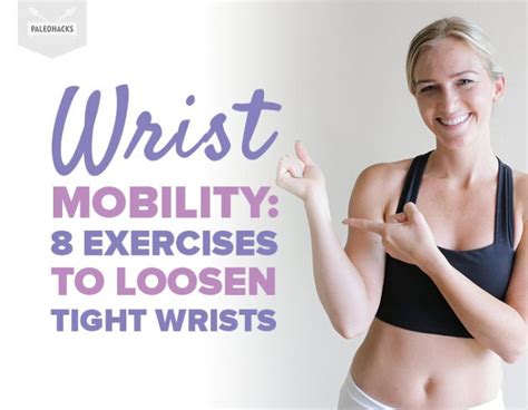 Wrist Mobility 8 Exercises To Loosen Tight Wrists Paleohacks Blog
