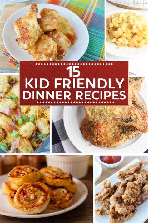 21 Kid Friendly Dinners Recently Updated Bubbapie