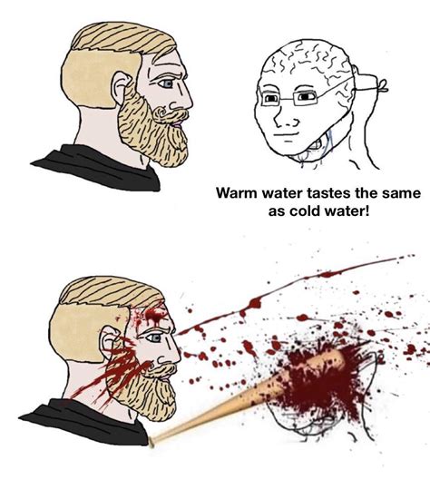 I Hate Drinking Warm Water Rmemes