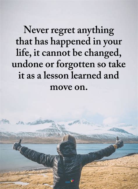 Regret Quotes Never Regret Anything That Has Happened In Your Life It