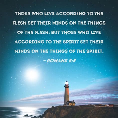 Romans Those Who Live According To The Flesh Set Their Minds On The