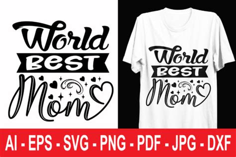 World Best Mom T Shirt Svg Graphic By Design World Creative Fabrica