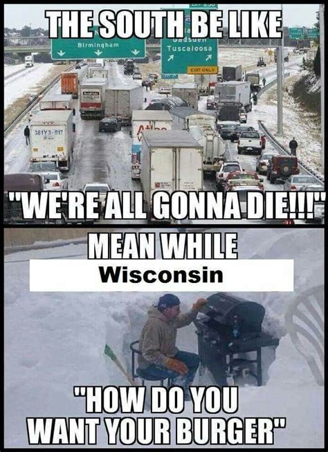 Meanwhile In Wisconsin Funny Pictures Memes Winter Humor