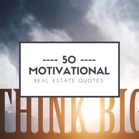 Get Inspired With These 50 Motivational Quotes For Real Estate