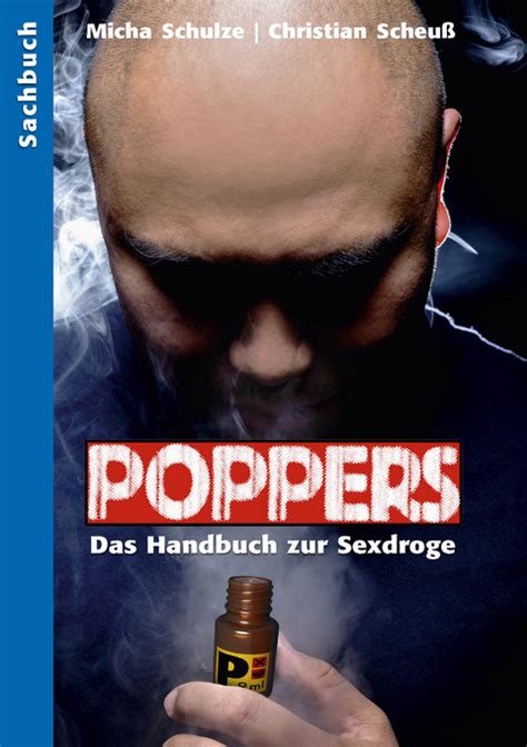 Poppers Das Handbuch Zur Schwulen Sex Droge Von Christian Scheuss