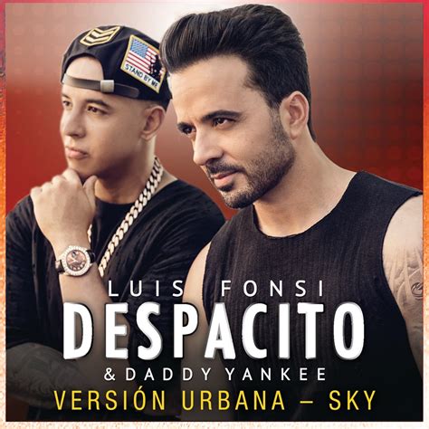 ‎despacito Versión Urbana Sky Single De Luis Fonsi And Daddy Yankee En Apple Music