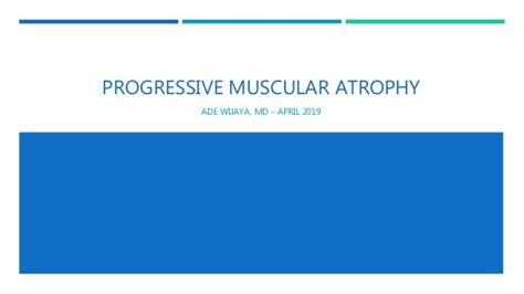 Progressive Muscular Atrophy