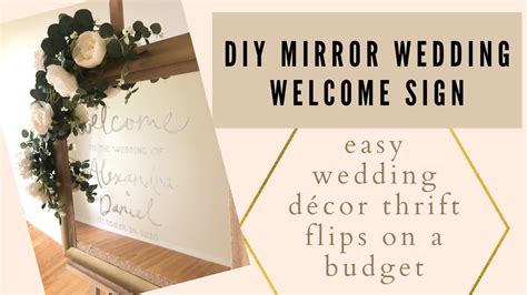 Diy Mirror Wedding Welcome Sign Easy Wedding Decor Thrift Flips On A