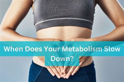 When Does Your Metabolism Slow Down Oldfitness