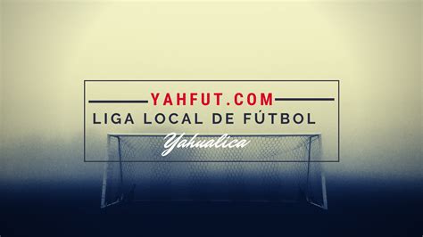 Liga Local De Fútbol Yahualica Jalisco Home Facebook