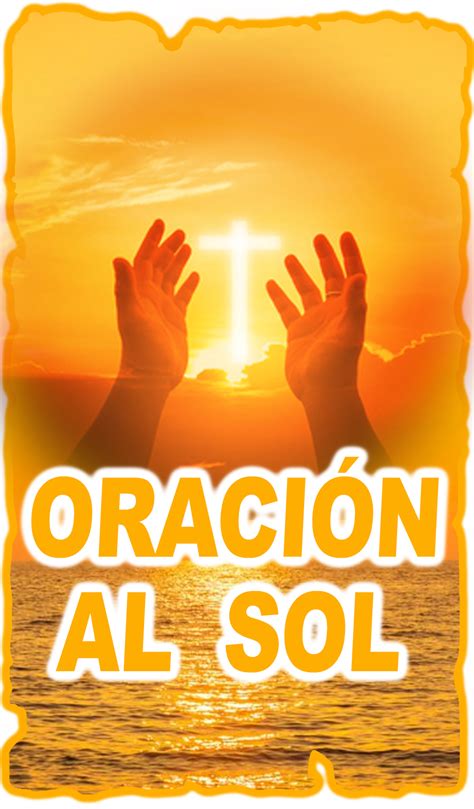 Esoterismo Ayuda Espiritual OraciÓn Al Sol Escrita OraciÓn Espiritual