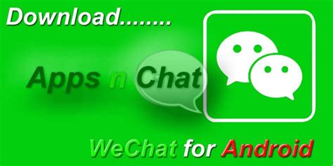 Download Wechat Apk For Android Phone Apps N Chat