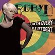With Every Heartbeat ft. Kleerup - Robyn