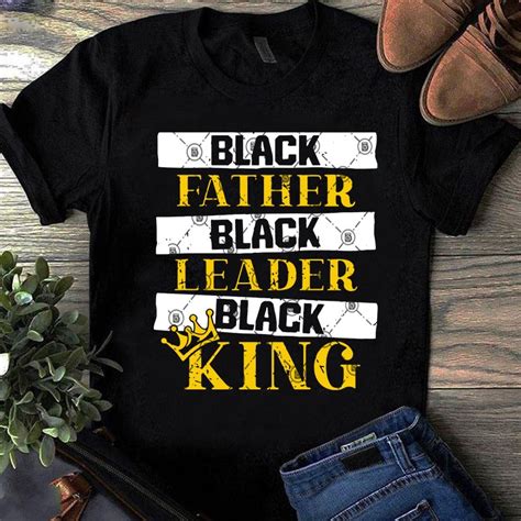 Black Father Black Leader Black King Svg Fathers Day Svg Dad 2020
